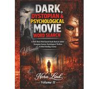 Ultimate Movie Word Search - Volume II: Dark, Dystopian & Psychological | 25 puzzles, 450 words | Dark Movie Word Search Puzzle Book for Adults with mind-bending Cinema