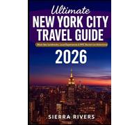 ULTIMATE NEW YORK CITY TRAVEL GUIDE 2026: Must-See Landmarks, Local Experiences & NYC Bucket List Adventures
