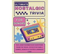 Ultimate Nostalgic Trivia for Seniors: 500+ Baby Boomer Quiz Questions from the 1930s-1970s | For Family Games, Senior Activities & Memory Care: A Fun ... Classic TV, Oldies Music & Retro Pop Culture