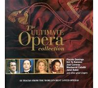 Ultimate Opera Collection - The Ultimate Opera Collection ~ Domingo, Te Kanawa, Carreras, Caballé, Baker and other great singers by Ultimate Opera Collection (1992) Audio CD