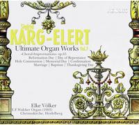 Sigfrid Karg-Elert – Ultimate Organ Works : Choral-Improvisations, Op. 65