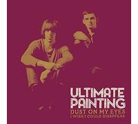 Ultimate Painting - Dust on My Eyes [7" Vinyl] [Import]
