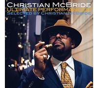アルティメット・パフォーマンス ! ~ セレクテッド・バイ・クリスチャン (Ultimate Performances! ~ Selected by Christian McBride / Christian McBride) [CD] [国内プレス] [日本語帯・解説付]