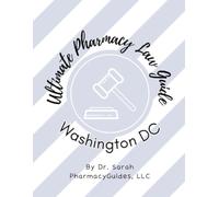 Ultimate Pharmacy Law Guide Washington DC: A High-Yield, Exam-Focused Review for the 2026 DC MPJE