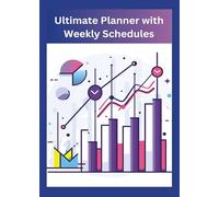 ULTIMATE PLANNER WITH WEEKLY SCHEDULES NOTEBOOK : A personal planner is a type of notebook that helps you plan your weekly.