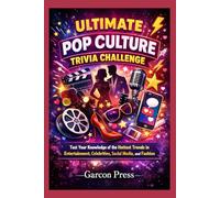 Ultimate Pop Culture Trivia Challenge: Test Your Knowledge of the Hottest Trends in Entertainment, Celebrities, Social Media, and Fashion