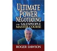 Ultimate Power Negotiating for Salespeople Master Course by Roger Dawson Roger Dawson (Auteur)