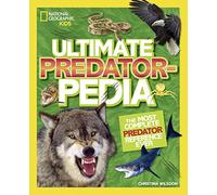Christina Wilsdon – Ultimate Predatorpedia – National Geographic