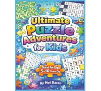 Ultimate Puzzle Adventures for Kids: 400+ Brain Games for Kids | Mazes, Brain Teasers, Word Searches, Sudoku, Logic Puzzles & Sequences | Fun, Educational & Screen-Free Activity Book Ages 5-10