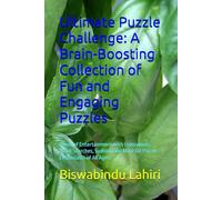 Ultimate Puzzle Challenge: A Brain-Boosting Collection of Fun and Engaging Puzzles: Hours of Entertainment with Crosswords, Word Searches, Sudoku, and More for Puzzle Enthusiasts of All Ages