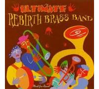 Ultimate rebirth brass band CD