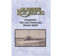 Ultimate Restorations: Cangarda: The Last American Steam Yacht [DVD]