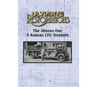 Ultimate Restorations: The Ahrens-Fox: A Kansas City Treasure [Digital Video Disc]