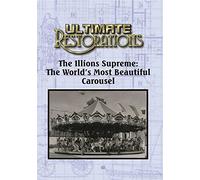 Ultimate Restorations: The Illions Supreme: The World's Most Beautiful Carousel [DVD]