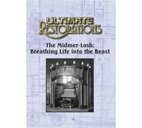 Ultimate Restorations: The Midmer-Losh: Breathing Life into the Beast [DVD]