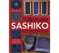 Ultimate Sashiko Sourcebook Briscoe, Susan (Auteur)
