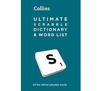 Ultimate SCRABBLE™ Dictionary and Word List: All the Official Playable Words, Plus Tips and Strategy