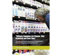 "Ultimate Shopping List Planner: Stay Organized and Save Time": "A Handy and Stylish Grocery List Notebook for Efficient Shopping and Meal Planning"