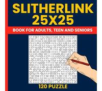 Ultimate Slitherlink Puzzle Book for Adults - 120 Giant 25x25 Logic Loop Puzzles with Solutions: Big Grid Slitherlink (Also Known as Fences, Loop the ... | 120 Advanced Puzzles for True Logic Masters