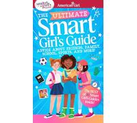 Ultimate Smart Girl's Guide to Being Your Best