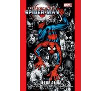 Brian Michael Bendis – Ultimate Spider-Man T03 : Ultimatum – Broché – Panini Comics