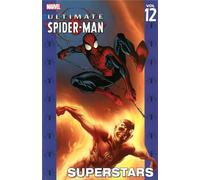 Ultimate Spider-Man - Volume 12: Superstars