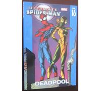 Ultimate Spider-Man - Volume 16: Deadpool