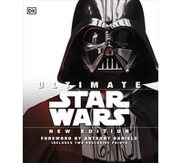 Ultimate Star Wars New Edition: The Definitive Guide to the Star Wars Universe