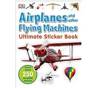 Ultimate Sticker Book: Airplanes And Other Flying Machines