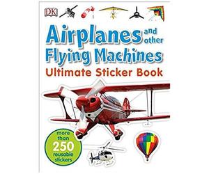 Ultimate Sticker Book: Airplanes And Other Flying Machines