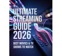 ULTIMATE STREAMING GUIDE 2026: BEST MOVIES & TV SHOWS TO WATCH