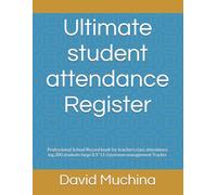 Ultimate student attendance Register: Professional School Record book for teachers,class attendance log,300 students large 8.5*11 classroom management Tracker