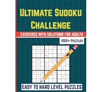 Ultimate Sudoku Challenge With 1000+ Puzzles: Fun Logic Puzzles, Stress Relief, Memory Boost, Relaxing Mind Games