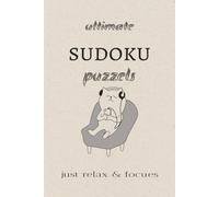 ultimate sudoku puzzle book: Ultimate sudoku puzzle book | Help Calm the Mind, Relax, and Focus | 6x9 Inches, 110 Pages | 50+ Puzzles | Solutions Included