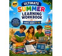 Ultimate Summer Learning Workbook for Kids Ages 9-10: Reading, Writing, Math, STEM, Logic, Brain Games and Educational Activities to Prepare for Fifth Grade Success