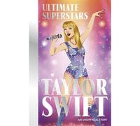 Ultimate Superstars: Taylor Swift