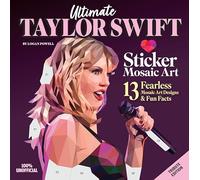 Ultimate Taylor Swift Sticker Mosaic Art: 13 Fearless Mosaic Art Designs & Fun Facts