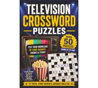 Ultimate Television Crossword Puzzles: 60 TV-Themed Crosswords Featuring Classic Sitcoms, Hit Dramas, Reality TV, Game Shows, Cartoons, Sci-Fi, and ... | Behind the scenes | Television production |