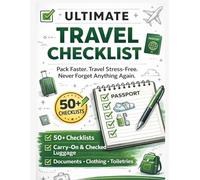 Ultimate Travel Checklist: Ultimate Packing & Trip Organizer - Pre-Flight Packing Lists, Home Prep & Day-Of Checklists for Travelers