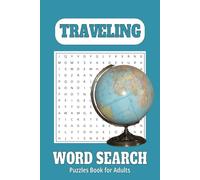 Ultimate Travel Word Search Puzzle Book: Fun & Relaxing Brain Exercises for Adults & Seniors: Engaging & Easy-to-Read 6x9 Word Search for Adults, ... - Perfect for Mental Sharpness and Relaxation
