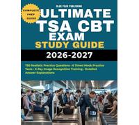 ULTIMATE TSA CBT EXAM STUDY GUIDE 2026-2027: Comprehensive Prep with 750 Practice Questions, English & X-Ray Test Training, Mock Exam and Expert ... Security Officer Hiring Success