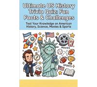Ultimate US History Trivia Quiz Fun Facts Challenges: Test Your Knowledge on American History, Science, Movies and Sports