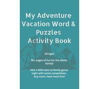 ULTIMATE VACATION ADVENTURE BRAIN & LOGIC PUZZLE ACTIVITIES 6X9 EASY TO READ: PUZZLE BOOK WORD FIND, MAZES, SOKUDU GOOD FOR ALL AGES, TRAVEL, AT HOME, ON THE GO, WORK OR SCHOOL