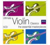 Ultimate Violin Classics The Essential Masterpieces