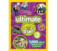 Ultimate Weird But True 3 (Hardcover) National Geographic Kids, (Auteur)