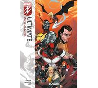 Ultimate Wolverine Vol. 2: Logan