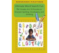 Ultimate Word Search Fun for Grades 4-6: 55 Puzzles to Sharpen Spelling, Vocabulary, and Thinking: Engaging Brain Boosters for Curious Kids - Perfect for Classroom or Home