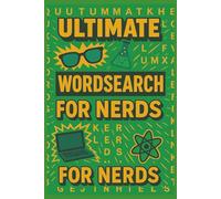 Ultimate Wordsearch for Nerds: Wordsearch Puzzles with easy to read print about all things nerdy | 6x9 inches, 120 pages | 70+ puzzles... gift for vacations, holidays and relaxation