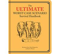 Ultimate Worst-Case Scenario Survival Handbook