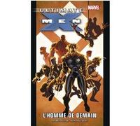 Ultimate X-Men T01 : L'homme de demain Mark Millar (Auteur), Chuck Austen (Auteur), Geoff Johns (Auteur), Adam Kubert (Dessinateur), Andy Kubert (Dessinateur), Tom Raney (Dessinateur)